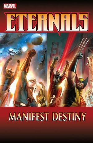 Eternals: Manifest Destiny by Charles Knauf, Daniel Knauf, Eric Nguyen