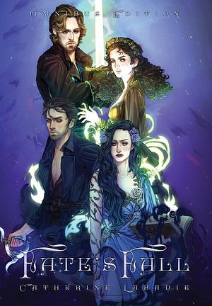 Fate's Fall Omnibus by Catherine Labadie