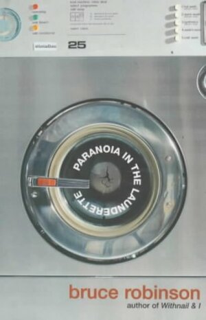 Paranoia In The Launderette by Bruce Robinson
