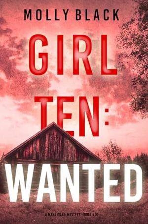 Girl Ten: Wanted by Molly Black