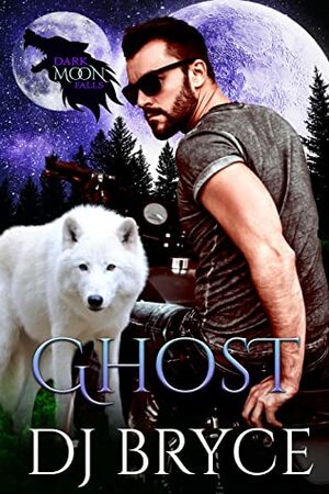 Dark Moon Falls: Ghost by D.J. Bryce