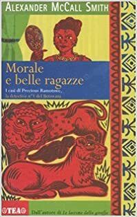 Morale e belle ragazze by Alexander McCall Smith