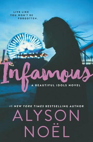 Infamous by Alyson Noël