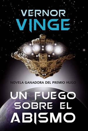 Un fuego sobre el Abismo by Vernor Vinge