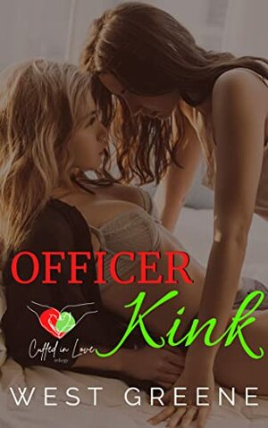 Officer Kink by West Greene