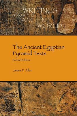The Ancient Egyptian Pyramid Texts by James P. Allen