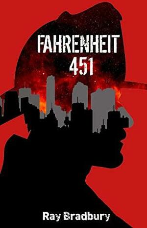 Fahrenheit 451  by Ray Bradbury