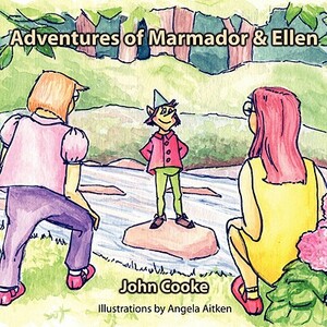 Adventures of Marmador & Ellen by John Cooke