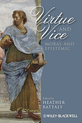 Virtue and Vice, Moral and Epistemic by 