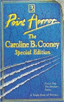 Point Horror: The Caroline B. Cooney Special Edition by Caroline B. Cooney