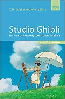 Stüdyo Ghibli: Hayao Miyazaki ve İsao Takahata Filmleri by Colin Odell, Michelle Le Blanc