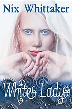 White Lady by Nix Whittaker