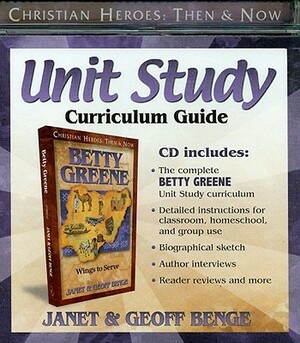 Unit Study Curriculum Guide by Geoff Benge, Janet Benge