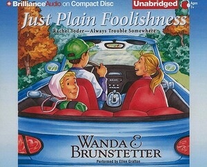 Just Plain Foolishness by Wanda E. Brunstetter