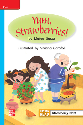 Reading Wonders Leveled Reader Yum, Strawberries!: On-Level Unit 3 Week 2 Grade 1 by 