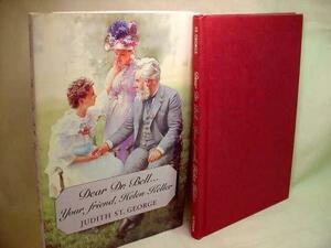 Dear Dr. Bell . . . Your Friend, Helen Keller by Judith St. George