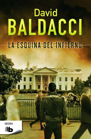 La esquina del infierno by David Baldacci