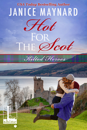 Hot For The Scot by Janice Maynard