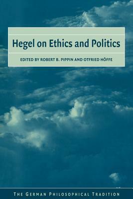 Hegel on Ethics and Politics by 