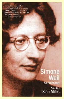 Simone Weil: An Anthology by Simone Weil