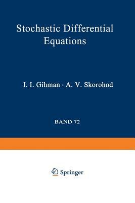 Stochastic Differential Equations by Iosif I. Gihman