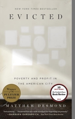 Evicted: Poverty and Profit in the American City by 