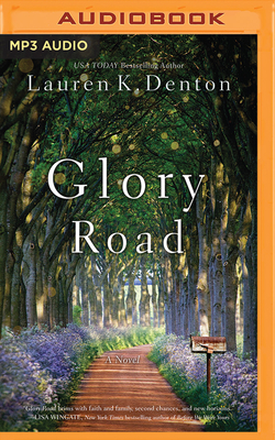 Glory Road by Lauren K. Denton