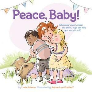Peace, Baby! by Linda Ashman