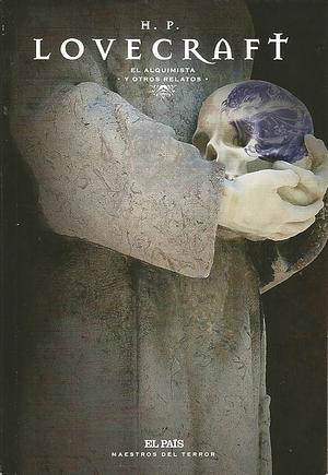 El Alquimista y otros relatos by H.P. Lovecraft