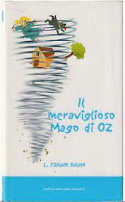 Il meraviglioso mago di Oz by L. Frank Baum