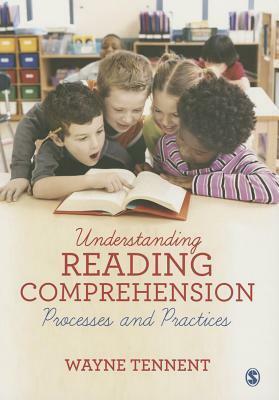 Understanding Reading Comprehension: Processes and Practices by Wayne Tennent