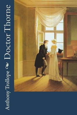 Doctor Thorne by Anthony Trollope