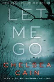 Let Me Go by Chelsea Cain