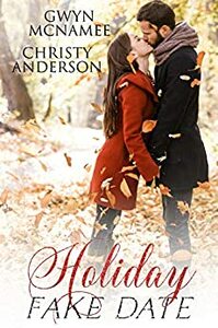 Holiday Fake Date by Christy Anderson, Gwyn McNamee