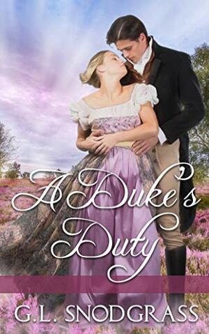 A Duke's Duty by G.L. Snodgrass