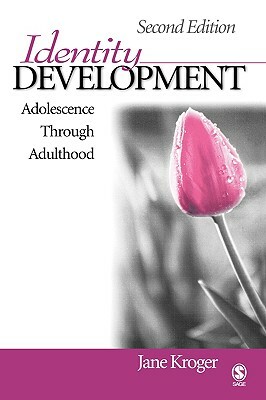 Identity Development: Adolescence Through Adulthood by Jane Kroger