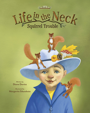 Squirrel Trouble: Life in the Neck Book 2 by Diane Davies