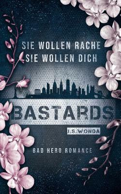 Bastards by J.S. Wonda