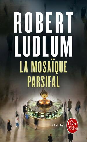 La Mosaique Parsifal by Robert Ludlum