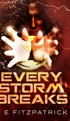 Every Storm Breaks (Reachers Book 3) by Le Fitzpatrick