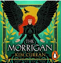 The Morrigan by Kim Curran