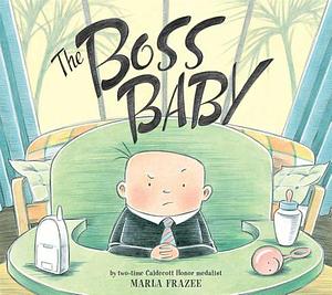 The Boss Baby by Marla Frazee