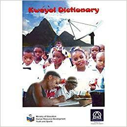 Kwéyòl Dictionary - Saint Lucian Creole by Paul Crosbie, Peter Samuel, David Frank, Emanuel Leon