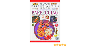 101 Essential Tips: Barbecuing by Marlena Spieler