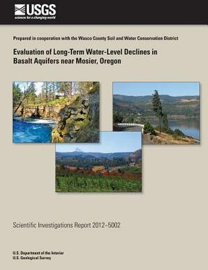Evaluation of Long-Term Water-Level Declines in Basalt Aquifers near Moiser, Oregon by Karl K. Lee, David S. Morgan, Erick R. Burns