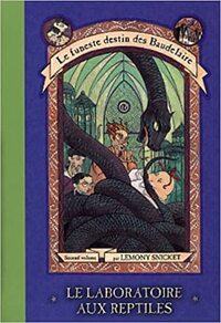 Le laboratoire aux reptiles by Lemony Snicket