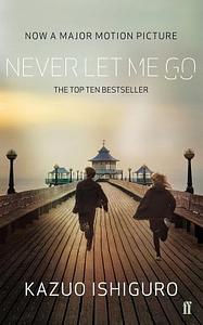 Never Let Me Go by Kazuo Ishiguro