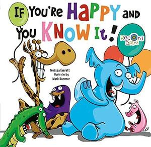If You're Happy and You Know It by Melissa Everett, Mark Kummer