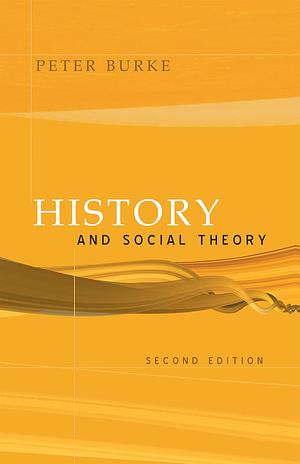 History and Social Theory by Peter Burke