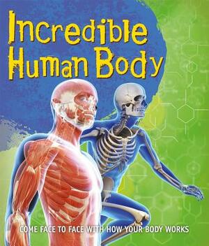 Fast Facts: Incredible Human Body by Kingfisher Books